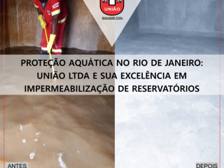 Impermeabilização De Cisternas De Água Com A União Ltda No Rio De Janeiro