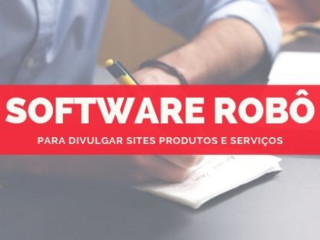 Programa Robô para divulgar Sites Produtos e Serviços